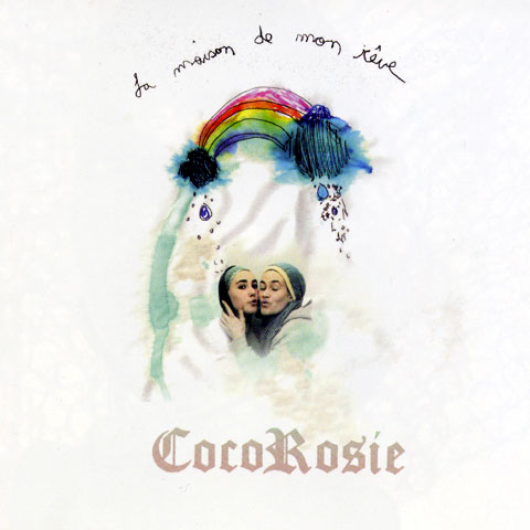 La Maison de Mon Reve - CocoRosie